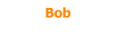 Bob